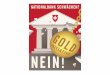 Inhalt Die Forderung der Initiative Die heutige Situation Erfolgreiche SNB – starke Schweiz Folgen der Gold-Initiative Vier Gründe für ein NEIN Breite