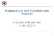 Gymnasium mit Schülerheim Pegnitz Herzlich willkommen in der Q12!!! 1