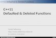 C++11 Defaulted & Deleted Functions   / 48 C++11 Defaulted & Deleted Functions Detlef Wilkening