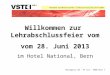 Verband Stadtbernischer Elektroinstallationsfirmen Neuengasse 20 – PF 414 – 3000 Bern 7 Willkommen zur Lehrabschlussfeier vom vom 28. Juni 2013 im Hotel