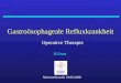 Gastroösophageale Refluxkrankheit Operative Therapie H.Faust Nahtwettbewerb 19.09.2008