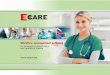 Diese Präsentation zeigt Ihnen E.care ED, DIE Software für interdisziplinäre Notaufnahmen. Wir zeigen wie Prozesse auf der Notaufnahme unterstützt und