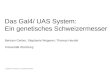 Das Gal4/ UAS System: Ein genetisches Schweizermesser Bertram Gerber, Stephanie Wegener, Thomas Hendel Universität Würzburg Supplement zu Gerber et al.,