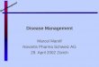 Disease Management Marcel Marolf Novartis Pharma Schweiz AG 29. April 2002 Zürich