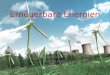 Erneuerbare Energien Ein Vortrag von: Anne Steuer Friederike Hübner Dennis Löhmann