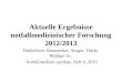 Aktuelle Ergebnisse notfallmedizinischer Forschung 2012/2013 Hinkelbein, Braunecker, Singer, Thiele, Böttiger in : Notfallmedizin up2date, Heft 4, 2013