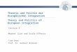 Theorie und Politik der Europäischen Integration Timo Baas Prof. Dr. Herbert Brücker Lecture 6 Market Size and Scale Effects Theory and Politics of European