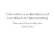 Information zum Bestehen und zum Ablauf der Abiturprüfung Gymnasium Wermelskirchen Abitur 2015