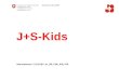 J+S-Kids Informationen / 13.10.08 / Je, UR, CNü, thR, PSt