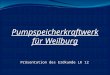 Pumpspeicherkraftwerk für Weilburg Präsentation des Erdkunde LK 12