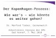 Der Kopenhagen-Prozess: Wie war’s – wie könnte es weiter gehen? Dr. Manfred Treber, Germanwatch Arbeitskreis Energie der DPG Bad Honnef, 7. Mai 2010