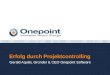 Erfolg durch Projektcontrolling Gerald Aquila, Gr¼nder & CEO Onepoint Software