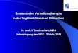 Systemische Verhaltenstherapie in der Tagklinik Westend / München Dr. med. I. Tominschek, MBA Jahrestagung der SGZ - Zürich, 2011