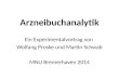 Arzneibuchanalytik Ein Experimentalvortrag von Wolfang Proske und Martin Schwab MNU Bremerhaven 2014