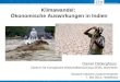 Klimawandel: Ökonomische Auswirkungen in Indien Daniel Osberghaus Zentrum für Europäische Wirtschaftsforschung (ZEW), Mannheim Deutsch-Indische Zusammenarbeit