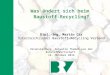 Was ändert sich beim Baustoff-Recycling? Dipl.-Ing. Martin Car Österreichischer Baustoff-Recycling Verband Veranstaltung „Aktuelle Themen aus der Rohstoffwirtschaft”