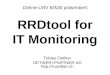 RRDtool for IT Monitoring Online-USV 6/A30 präsentiert: Tobias Oetiker OETIKER+PARTNER AG 