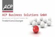 ACP Business Solutions GmbH Spezialisiert auf Microsoft Dynamics NAV Produktionslösungen