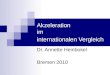 Akzeleration im internationalen Vergleich Dr. Annette Heinbokel Bremen 2010