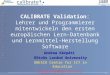 Http://calibrate.eun.org 1. Project Meeting, 7- 8 September 2006. CALIBRATE Validation: Lehrer und Programmierer mitentwickeln den ersten europäischen