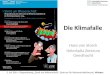 Die Klimafalle Hans von Storch Helmholtz Zentrum Geesthacht 3. Juli 2014 - Ringvorlesung „Streit um Wissenschaft“; Zentrum für Wissenschaftstheorie, Münster