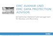1© Copyright 2013 EMC Corporation. Alle Rechte vorbehalten. EMC AVAMAR UND EMC DATA PROTECTION ADVISOR Einheitliches Datenschutzmanagement für Backup und
