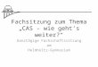 Fachsitzung zum Thema „CAS – wie geht’s weiter?“ Ganztägige Fachschaftssitzung am Helmholtz-Gymnasium