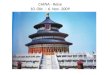 CHINA - Reise 10. Okt. – 6. Nov. 2009 4-wöchige Kultur- und Städte- Reise durch das „Reich der Mitte“ von Walter Käppeli 1. Teil : Der Norden Chinas