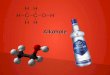 Alkohole. Inhaltsangabe Wie stellt man die Molekühle her? (Wo kommen sie in der Natur vor?) Wie sehen die Moleküle aus? Formel + Struktur Eigenschaften