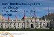 Das Hochschulsystem in Chile Ein Modell in der Krise