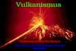 Vulkanismus  Vulkanismus und der Mensch  Der Nutzen des Vulkanismus für den Menschen