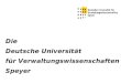 Die Deutsche Universität für Verwaltungswissenschaften Speyer