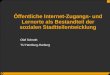 Öffentliche Internet-Zugangs- und Lernorte als Bestandteil der sozialen Stadtteilentwicklung Olaf Schroth TU Hamburg-Harburg