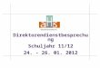 Direktorendienstbesprechung Schuljahr 11/12 24. - 26. 01. 2012