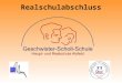 Realschulabschluss. Realschulabschlussprüfung Schriftliche Prüfung in Deutsch (Bearbeitungszeit 180 Min.) in Mathematik (135 Min.) in der 1. Fremdsprache