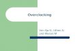 Overclocking Von Ilja.N, Uthen.N und Marcel.M. Definition Overclocking (Übertakten) ist das Betreiben eines Mikrochips über der vorgegebenen Spezifikation
