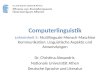 Computerlinguistik Lehreinheit 5: Multilinguale Mensch-Maschine Kommunikation: Linguistische Aspekte und Anwendungen Dr. Christina Alexandris Nationale