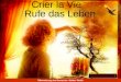 Crier la Vie Rufe das Leben Übersetzung ins Deutsche: Walter Weith