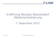 30.03.2015T-LINK MANAGEMENT AG Eröffnung Neubau Bassersdorf Medienorientierung 7. September 2012