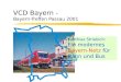 VCD Bayern - Bayern-Treffen Passau 2001 Matthias Striebich: Ein modernes Bayern-Netz für Bahn und Bus