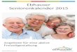 Angebote für eine aktive Freizeitgestaltung Ebhauser Seniorenkalender 2015