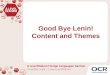Good Bye Lenin! Content and Themes. Die Handlung und Inhalt von â€‍Good Bye Lenin!â€‌ von Wolfgang Becker