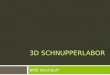 3D SCHNUPPERLABOR NMS Vorchdorf. Besuch der FH Wels  3D Druckverfahren  Mechanisches Prüflabor  Werkstätten  Elektronenmikroskop