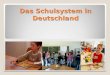 Das Schulsystem in Deutschland. umfassen Religion Die Gesamtschule Arbeits lehre 6 Jahre le ichtfalle n Die Leistung Die Primarstufe Die Stufe Die Berufswahl