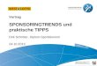 Vortrag SPONSORINGTRENDS und praktische TIPPS Dirk Schröter, Diplom-Sportökonom 24.10.2013