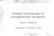 Direkte Demokratie im europäischen Vergleich Stefan Vospernik Ebensee, 8. Oktober 2014