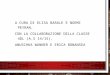 A CURA DI ELISA BARALE E NOEMI PEYRAN, CON LA COLLABORAZIONE DELLA CLASSE 4DL (A.S 14/15), ANUSCHKA WANNER E ERICA BONANSEA