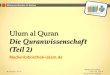 Bildung und Soziales für Muslime Ulum al Quran Die Quranwissenschaft (Teil 2) Medienbibliothek-islam.de Medienbibliothek- islam.de_Die Quranwissenschaft
