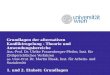 Grundlagen der alternativen Konfliktregelung - Theorie und Anwendungsbereiche Ass.-Prof. Dr. Ulrike Frauenberger-Pfeiler, Inst. für Zivilgerichtliches
