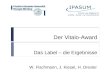 Der Vitalo-Award Das Label – die Ergebnisse W. Fischmann, J. Kiesel, H. Drexler